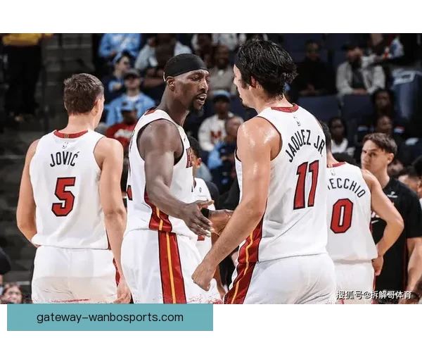 热火最新动态：球队阵容调整与新赛季战略全面解析